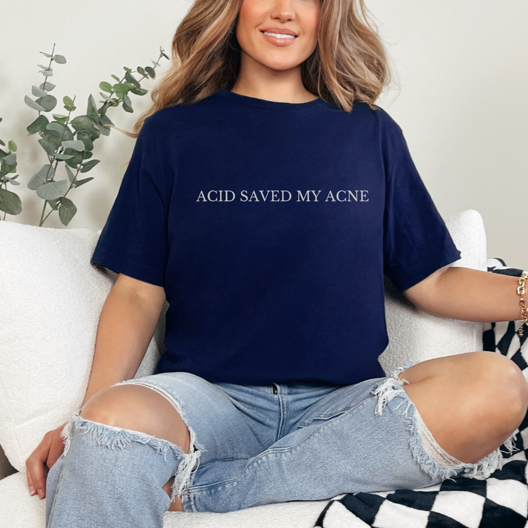 Acid Saved My Acne Shirt Esthetician Shirt